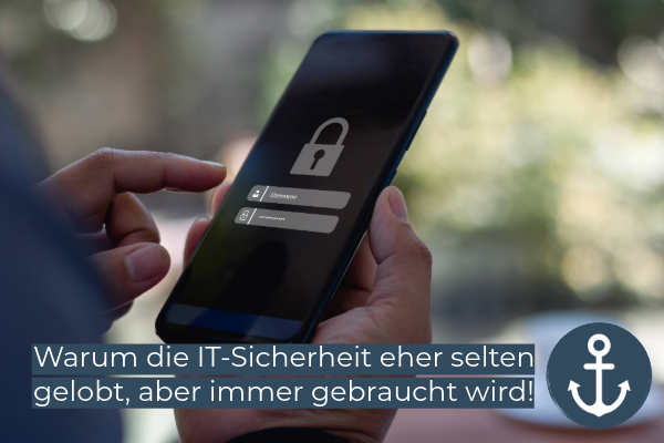 Warum IT-Sicherheit selten gelobt, aber immer gebraucht wird.